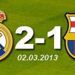 Real Madrid 2 - 1 FC Barcelona (02.03.2013)